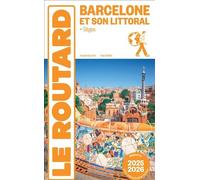 Barcelone Et Son Littoral + Sitges (1 Plan Détachable) - Guide Du Routard 2025-2026