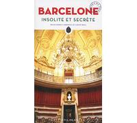 Barcelone insolite et secrète