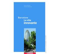 Barcelone - La ville innovante DEMANDE DE L'EDITEUR - Ariella Masboungi - Le Moniteur - broché - Beau livre