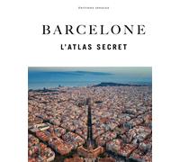 Barcelone l'atlas secret - Collectif - Jonglez - broché - Beau livre