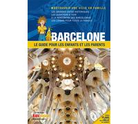 Barcelone Le guide pour les enfants et les parents - Collectif - Itak Tourisme - broché - Guide