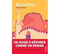 Barcelone - Un guide à dévorer comme un roman