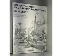 Barcelone : un port à l'aube des grandes découvertes