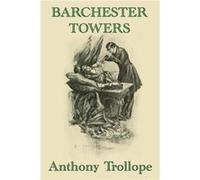 Barchester Towers - Trollope Anthony Ed - Wilder Publications - Livre en Anglais Trollope Anthony EdTrollope Anthony Ed (Auteur)