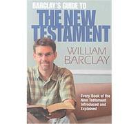 Barclay's Guide to the New Testament William Barclay (Auteur)