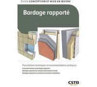 Bardage rapporté: Prescriptions techniques et recommandations pratiques