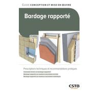 Bardage rapporté: Prescriptions techniques et recommandations pratiques