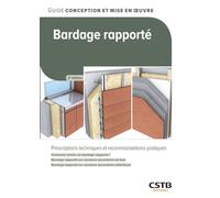 Bardage rapporté: Prescriptions techniques et recommandations pratiques