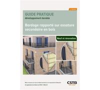 Bardage rapporté sur ossature secondaire en bois Mise en oeuvre sur murs en béton banché ou en maçonnerie d'éléments - Mattis Bardiot - Cstb - broché - Manuel