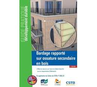 Bardage rapporté sur ossature secondaire en bois: Mise en oeuvre sur murs en béton banché ou en maçonnerie d'éléments