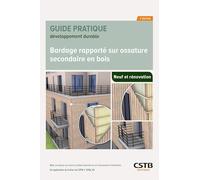 Bardage rapporté sur ossature secondaire en bois: Mise en oeuvre sur murs en béton banché ou en maçonnerie d'éléments