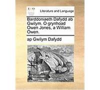 Barddoniaeth Dafydd AB Gwilym. O Grynhoad Owen Jones, a William Owen. Dafydd, Ap Gwilym (Auteur)