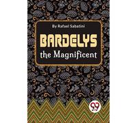 Bardelys The Magnificent