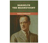 Bardelys The Magnificent