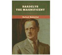 Bardelys The Magnificent