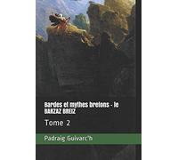 Bardes et mythes bretons - le BARZAZ BREIZ: Tome 2