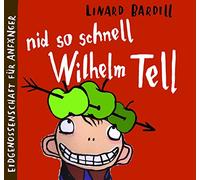 Bardill, Linard - Nid So Schnell, Wilhelm Tell [Import]
