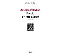 Bardo or not Bardo - Antoine Volodine - Seuil - broché - Roman