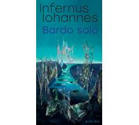 Bardo solo Retour au goudron - Infernus Iohannes - Actes sud - broché - Roman