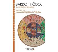 Bardo-Thödol : Le livre tibétain des morts
