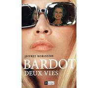 Bardot, deux vies