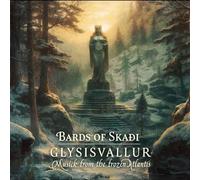 Bards of Skadi - Glysisvallur: Musick from The Frozen Atlantis [Import]