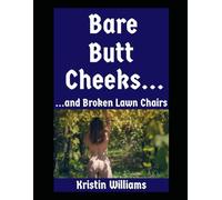 Bare Butt Cheeks…and Broken Lawn Chairs: A Hilarious Real-Life Nudist Story Straight From Seattle!