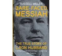 Bare-Faced Messiah: The True Story of L. Ron Hubbard