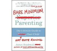 Bare Minimum Parenting