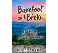 Barefoot and Broke: Book One of the Boones Cr lue Ridge Mountain Series