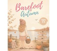 Barefoot Autumn: A Cozy Coloring Book For Girls
