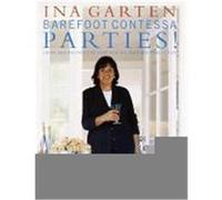 Barefoot Contessa Parties! Barefoot Contessa (Store), Ina Garten, James Merrell (Auteur)