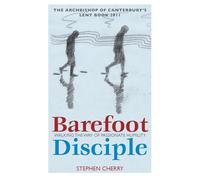 Barefoot Disciple: Walking the Way of Passionate Humility