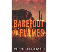 Barefoot in Flames - Bonnie Jo Pierson - Rising Action - ebook (ePub) - Livre