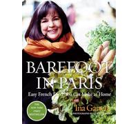 Barefoot in Paris – Cuisine française facile à la maison – Livre de recettes