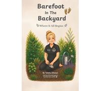 Barefoot in the Backyard: Where It All Begins