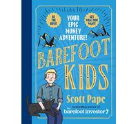 Barefoot Kids: The new 1 bestseller from the Barefoot Investor