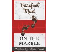 Barefoot Mud On The Marble