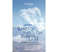 Barefoot Through Burning Lava: On Sicily, the Island of Cain: An Esoteric Travelogue