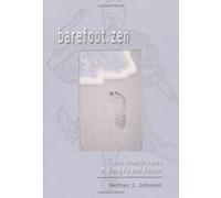 Barefoot Zen Nathan J. Johnson (Auteur)