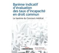 Barème indicatif d'évaluation des taux d'incapacité en droit commun: Le barème du Concours médical