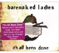 Barenaked Ladies - It's All Been Done/One Week/Brian Wilson