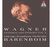Daniel Barenboim – Dirige Wagner : Ouvertures & Préludes Vol. 2 – Orchestre symphonique de Chicago