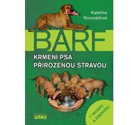 Barf - Nourrir son chien avec une alimentation naturelle + recettes et menus