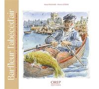 Barfleur l’abécéd’air Chroniques anachroniques et récréatives d’un petit port du Val de Saire - Pascal Pouchard - Orep - broché - Beau livre