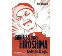 Barfuß durch Hiroshima 01. Kinder des Krieges Nakazawa, Keiji (Auteur)