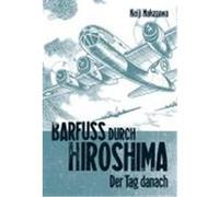 Barfuß durch Hiroshima 02. Der Tag danach Nakazawa, Keiji (Auteur)