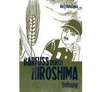 Barfuß Durch Hiroshima 04. Hoffnung