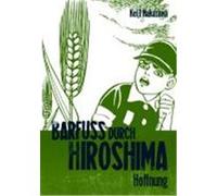 Barfuß durch Hiroshima 04. Hoffnung Nakazawa, Keiji (Auteur)