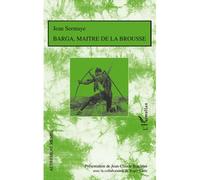 Barga, maître de la brousse Roman de moeurs nigériennes - Roger Little - L'harmattan - broché - Roman